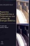 Aspectos regulatrios e financeiros nos leiles de energia eltrica