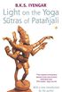 Light on the Yoga Sutras of Patanjali (English Edition)