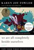 We Are All Completely Beside Ourselves: A Novel (Pen/Faulkner Award - Fiction) (English Edition)