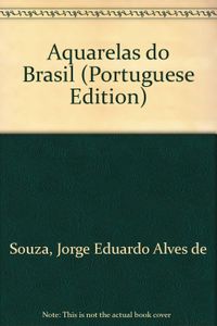 Aquarelas Do Brasil (Portuguese Edition)