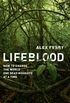Lifeblood: How to Change the World One Dead Mosquito at a Time (English Edition)