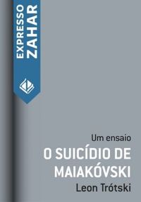O suicdio de Maiakvski: Um ensaio