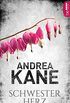 Schwesterherz (Romantic Suspense der Bestseller-Autorin Andrea Kane 6) (German Edition)