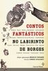 Contos Fantasticos No Labirinto De Borges