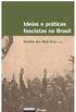 Ideias e Prticas Fascistas no Brasil