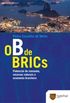 O B de BRICs: potencial de consumo, recursos naturais e economia brasileira