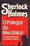 O Polegar do Mecnico e outras aventuras de Sherlock Holmes