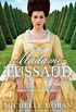 Madame Tussaud: A Novel of the French Revolution (English Edition)