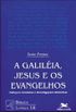 A Galileia, Jesus e os Evangelhos: Enfoques literrios e investigaes histricas: 18