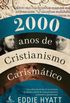 2000 anos de cristianismo carismtico