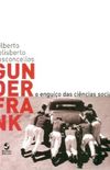 Gunder Frank: o Enguio das Cincias Sociais