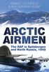 Arctic Airmen: The RAF in Spitsbergen and North Russia, 1942 (English Edition)