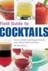 Field Guide to Cocktails: How to Identify and Prepare Virtually Every Mixed Drink at the Bar (English Edition)