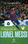 A Biografia de Lionel Messi