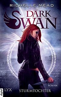 Dark Swan - Sturmtochter (Dark-Swan-Reihe 1) (German Edition)