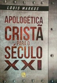 Apologtica Crist para o Sculo XXI