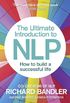 The Ultimate Introduction to NLP: How to build a successful life (English Edition)