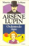 Arsne Lupin: Os Dentes do Tigre