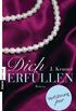 Dich erfllen: Roman (Stark 3) (German Edition)