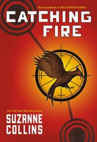 Catching Fire (the Second Book of the Hunger Games)