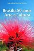 Braslia 50 Anos: Arte e Cultura