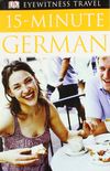 15-Minute German: Speak German in just 15 minutes a day