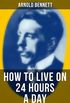 HOW TO LIVE ON 24 HOURS A DAY (A Self-Improvement Guide) (English Edition)
