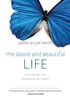 The Good and Beautiful Life: Putting on the Character of Christ (The Apprentice Series Book 2) (English Edition)