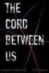 The Cord Between Us