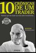 10 Crnicas de um Trader