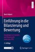 Einfhrung in die Bilanzierung und Bewertung: Grundlagen im Handels- und Steuerrecht sowie den IFRS (German Edition)