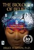 The Biology of Belief 10th Anniversary Edition (English Edition)