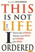 This Is Not the Life I Ordered: 60 Ways to Keep Your Head Above Water When Life Keeps Dragging You Down (For Readers of Edge Turning Adversity into Advantage, Undaunted, or Untamed) (English Edition)