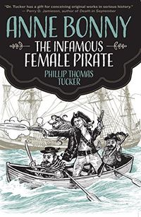 Anne Bonny the Infamous Female Pirate (English Edition)