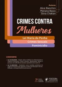 CRIMES CONTRA MULHERES: LEI MARIA DA PENHA, CRIMES SEXUAIS E FEMINICDIO