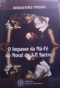 O Impasse da M-F na Moral de J.P. Sartre