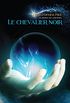 Le chevalier noir (Le monde des sorcires t. 2) (French Edition)