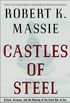 Castles of Steel: Britain, Germany, and the Winning of the Great War at Sea (English Edition)