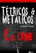 Ttricos e Metlicos Vol. II - Contos de Suspense e Terror [EBOOK]