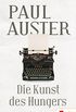 Die Kunst des Hungers: Essays und Interviews (German Edition)