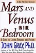 Mars and Venus in the Bedroom: A Guide to Lasting Romance and Passion: A Guide to Lasting Romance and Passion. (English Edition)