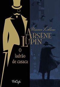 Arsne Lupin: o ladro de casaca