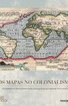 Os Mapas No Colonialismo