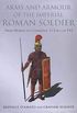 Arms and Armour of the Imperial Roman Soldier: From Marius to Commodus, 112 BCAD 192 (English Edition)