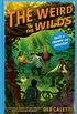 The Weird in the Wilds (Tales of Triumph and Disaster! Book 2) (English Edition)