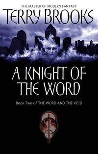 A Knight Of The Word: The Word and the Void: Book Two