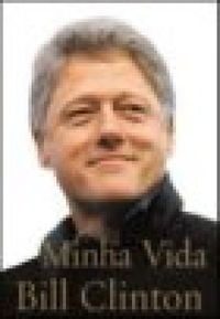 Minha Vida - Bill Clinton