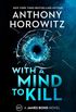 With a Mind to Kill: A James Bond Novel (English Edition)