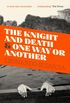 The Knight And Death: And One Way Or Another (English Edition)