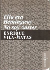 Ella era Hemingway/No Soy Auster
